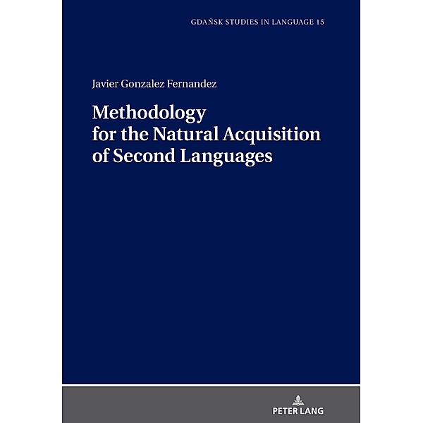Methodology for the Natural Acquisition of Second Languages, Gonzalez Fernandez Javier Gonzalez Fernandez