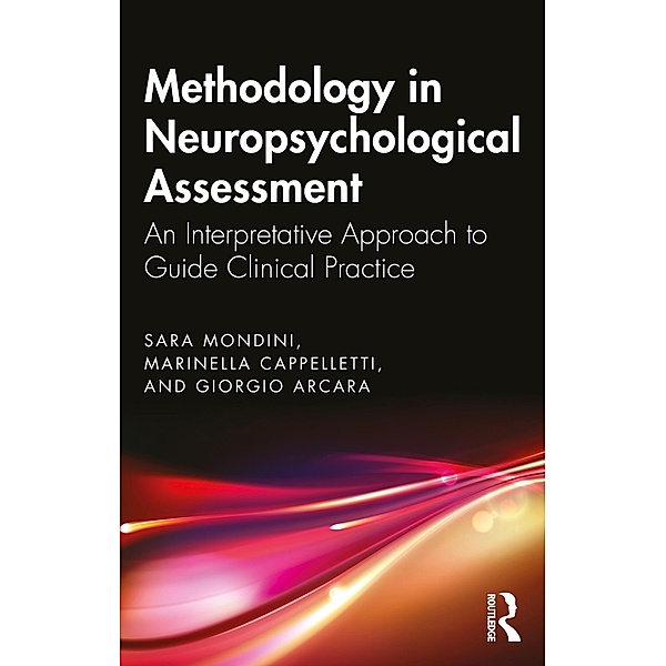 Methodology in Neuropsychological Assessment, Sara Mondini, Marinella Cappelletti, Giorgio Arcara