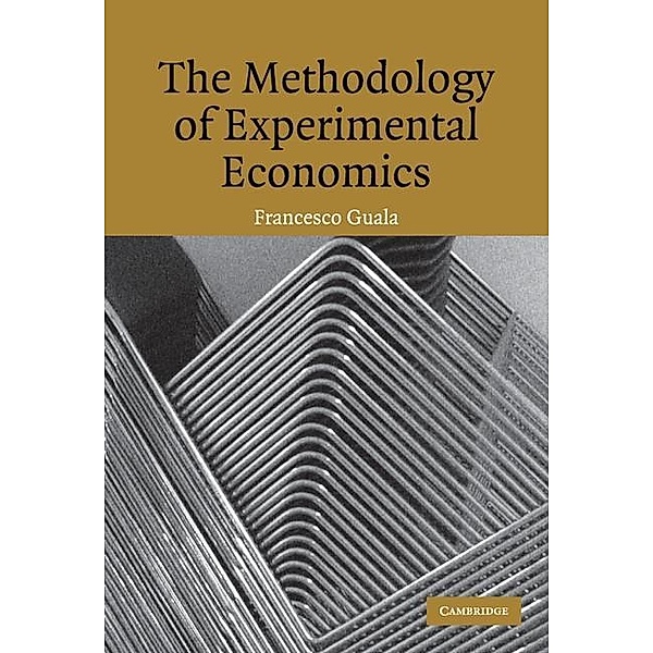 Methodology of Experimental Economics, Francesco Guala
