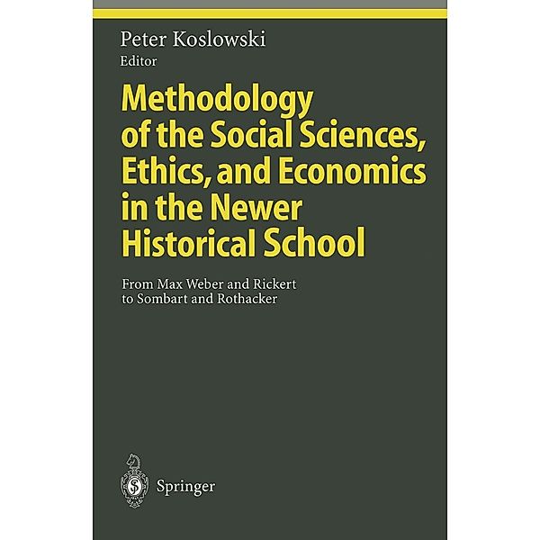 Methodology of the Social Sciences, Ethics, and Economics in the Newer Historical School / Ethical Economy