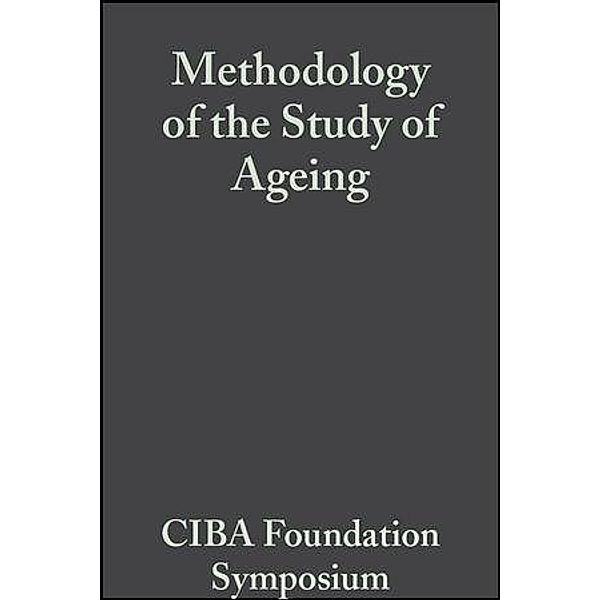 Methodology of the Study of Ageing, Volume 3 / Novartis Foundation Symposium