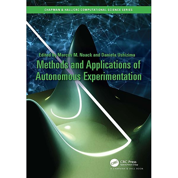 Methods and Applications of Autonomous Experimentation