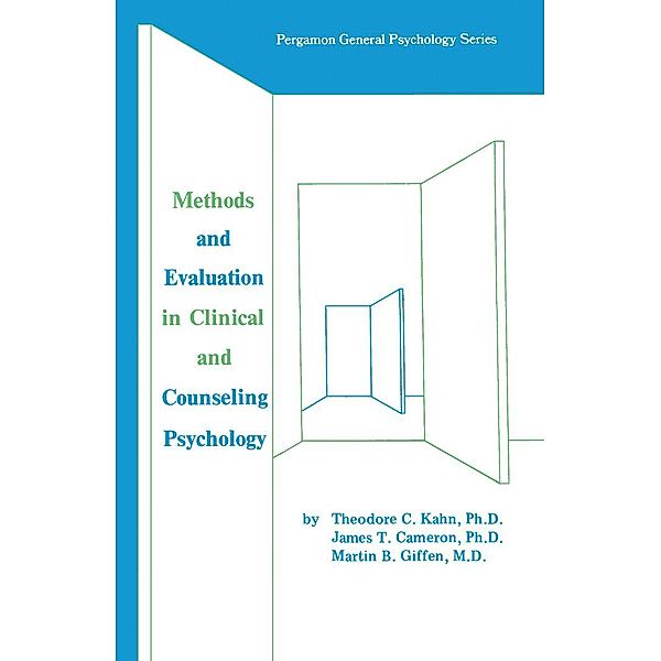 Methods and Evaluation in Clinical and Counseling Psychology, Theodore C. Kahn, James E. Cameron, Martin B. Giffen