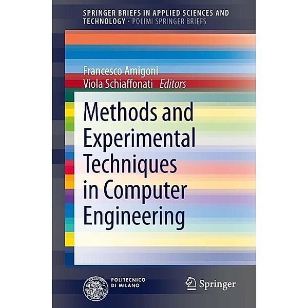 Methods and Experimental Techniques in Computer Engineering / SpringerBriefs in Applied Sciences and Technology