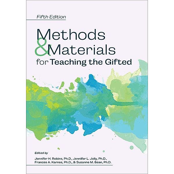 Methods and Materials for Teaching the Gifted, Jennifer Robins, Jennifer Jolly