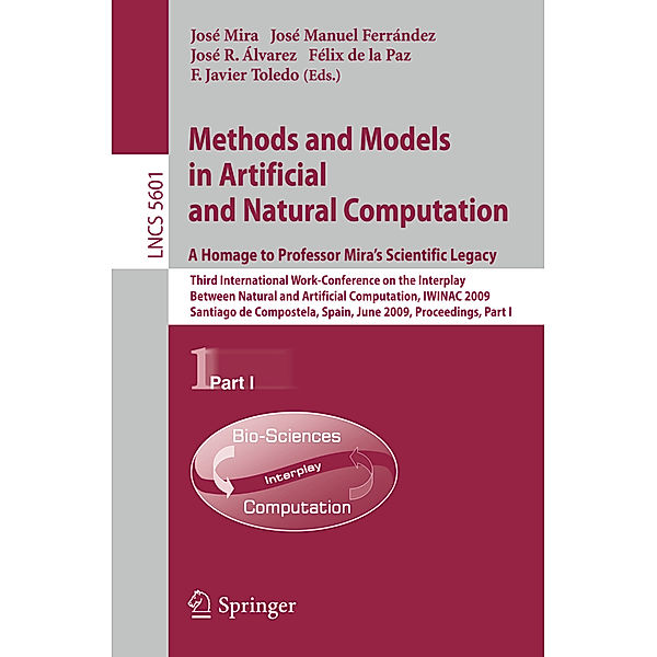 Methods and Models in Artificial and Natural Computation. A Homage to Professor Mira's Scientific Legacy