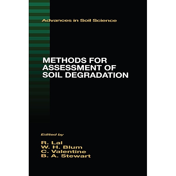 Methods for Assessment of Soil Degradation, Rattan Lal, Winfried E. H. Blum, C. Valentin, B. A. Stewart