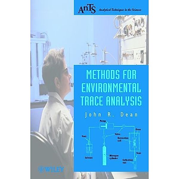 Methods for Environmental Trace Analysis, John R. Dean