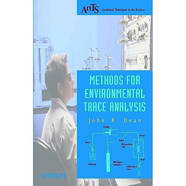 Methods for Environmental Trace Analysis / Analytical Techniques in the Sciences, John R. Dean