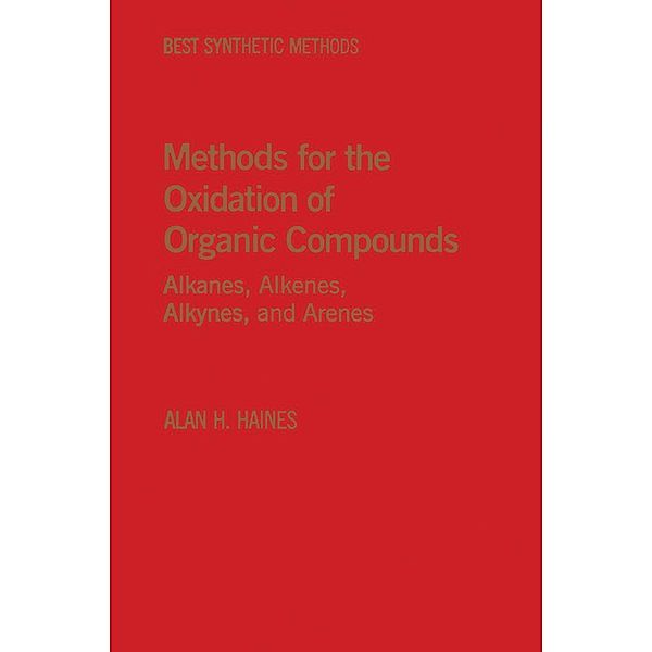 Methods for Oxidation of Organic Compounds V1, Alan Haines