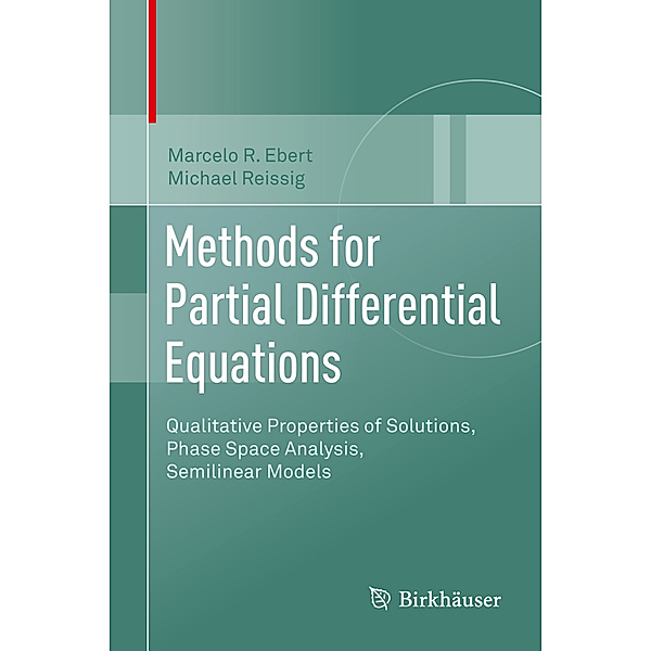 Methods for Partial Differential Equations, Marcelo R. Ebert, Michael Reissig