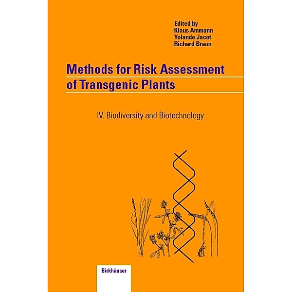Methods for Risk Assessment of Transgenic Plants: Vol.4 Biodiversity and Biotechnology