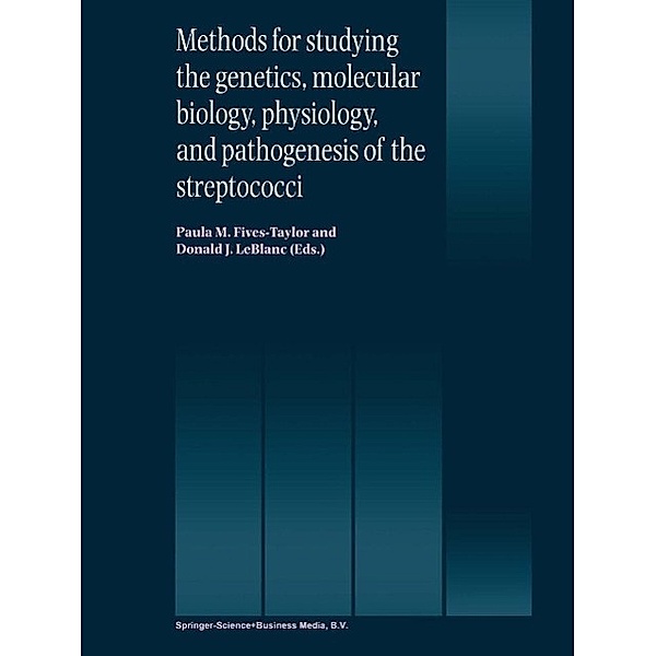 Methods for studying the genetics, molecular biology, physiology, and pathogenesis of the streptococci