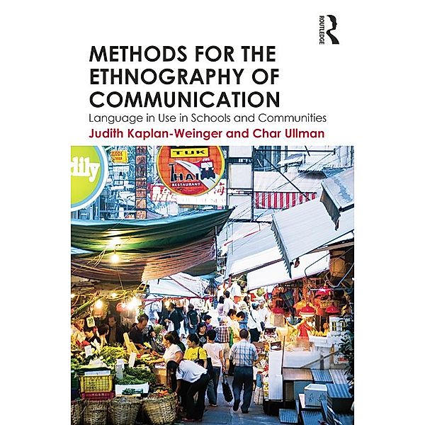 Methods for the Ethnography of Communication, Judith Kaplan-Weinger, Char Ullman