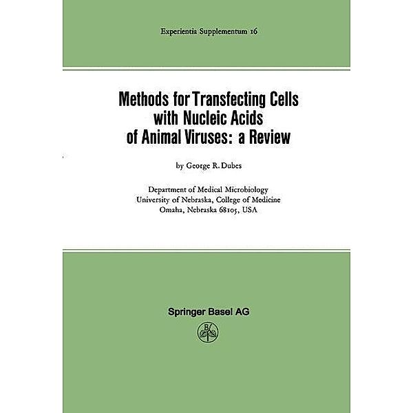 Methods for Transfecting Cells with Nucleic Acids of Animal Viruses: a Review / Experientia Supplementum Bd.16, G. R. Dubes