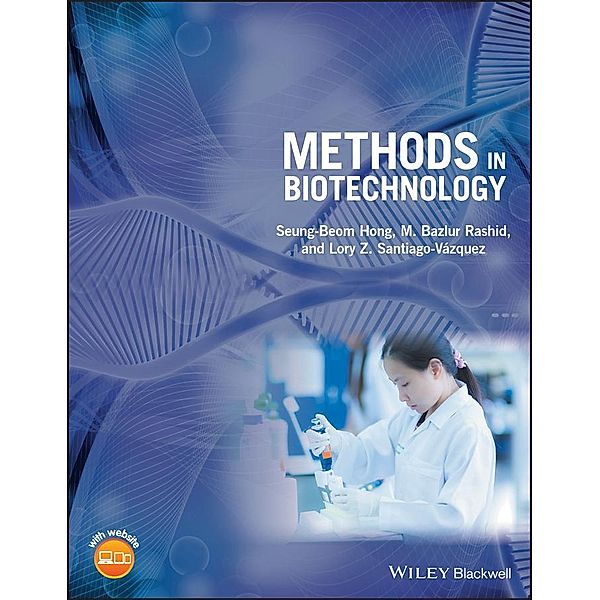 Methods in Biotechnology, Seung-Beom Hong, M. Bazlur Rashid, Lory Z. Santiago-Vázquez