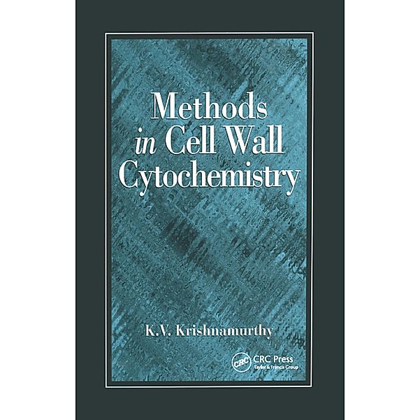 Methods in Cell Wall Cytochemistry, K V Krishnamurthy