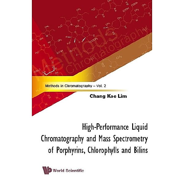 Methods In Chromatography: High-performance Liquid Chromatography And Mass Spectrometry Of Porphyrins, Chlorophylls And Bilins, Chang-kee Lim