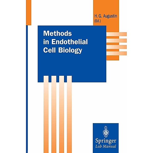Methods in Endothelial Cell Biology / Springer Lab Manuals