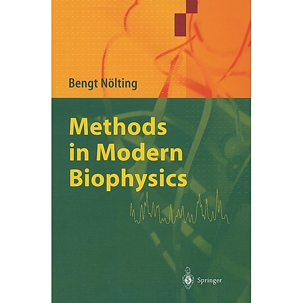 Methods in Modern Biophysics, Bengt Nölting