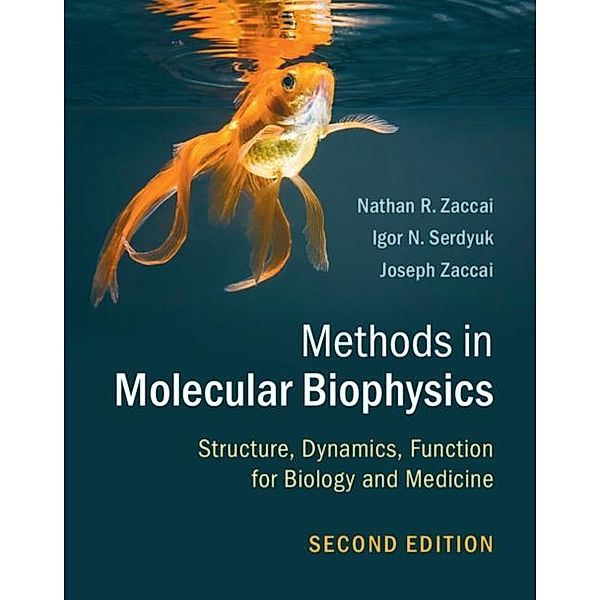 Methods in Molecular Biophysics, Nathan R. Zaccai
