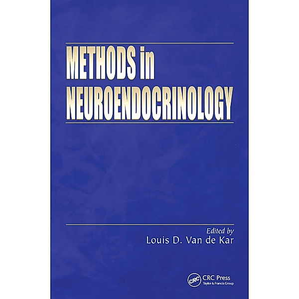 Methods in Neuroendocrinology, Louis D. van de Kar