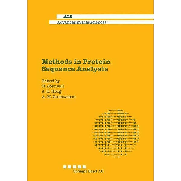 Methods in Protein Sequence Analysis / Advances in Life Sciences, Jörnvall, Höög