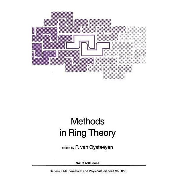 Methods in Ring Theory / Nato Science Series C: Bd.129