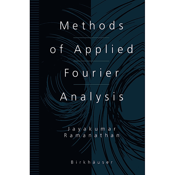 Methods of Applied Fourier Analysis, Jayakumar Ramanathan
