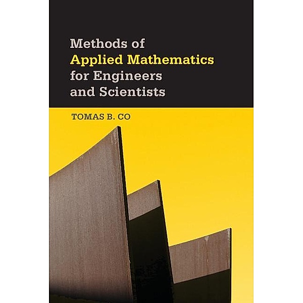 Methods of Applied Mathematics for Engineers and Scientists, Tomas B. Co