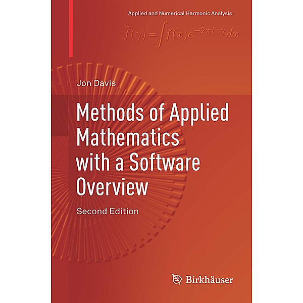 Methods of Applied Mathematics with a Software Overview, Jon H. Davis