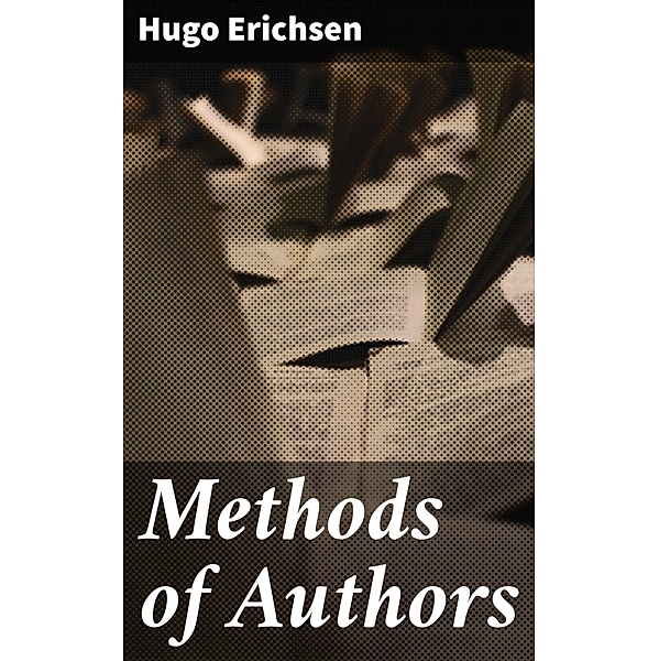 Methods of Authors, Hugo Erichsen
