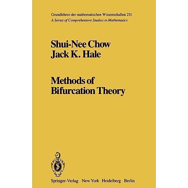 Methods of Bifurcation Theory / Grundlehren der mathematischen Wissenschaften Bd.251, S. -N. Chow, J. K. Hale