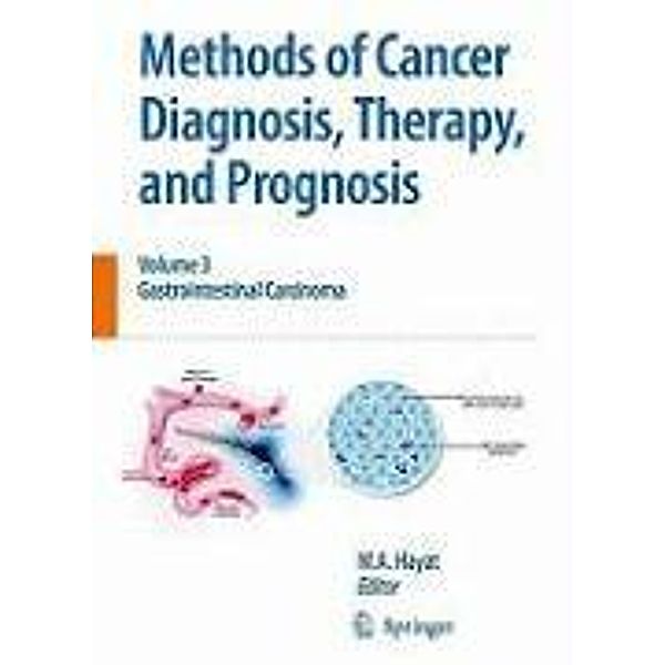 Methods of Cancer Diagnosis, Therapy and Prognosis / Methods of Cancer Diagnosis, Therapy and Prognosis Bd.3