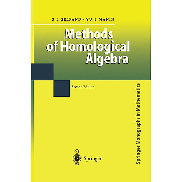 Methods of Homological Algebra, Sergei I. Gelfand, Yuri I. Manin