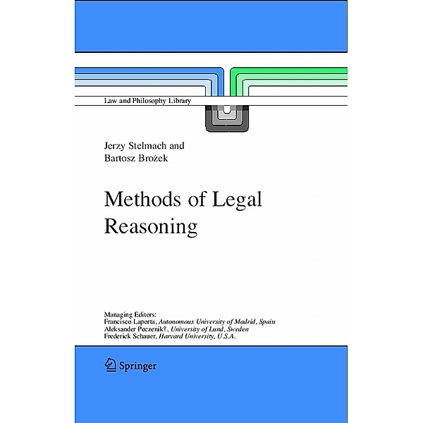 Methods of Legal Reasoning / Law and Philosophy Library Bd.78, Jerzy Stelmach, Bartosz Brozek