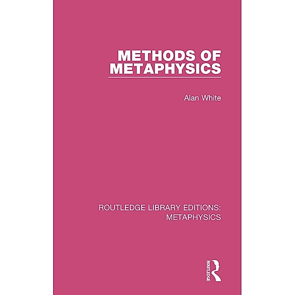 Methods of Metaphysics, Alan White