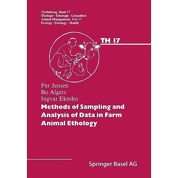 Methods of Sampling and Analysis of Data in Farm Animal Ethology / Tierhaltung Animal Management Bd.17, Jensen, Algers, Ekesbo
