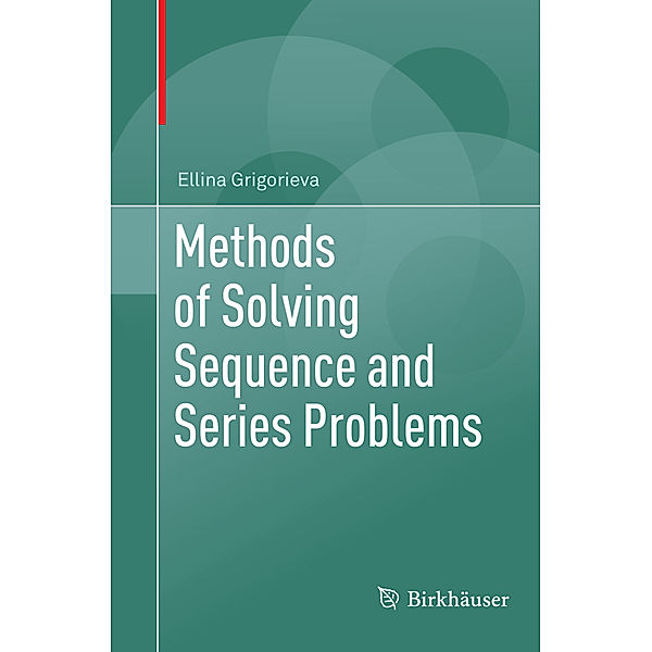 Methods of Solving Sequence and Series Problems, Ellina Grigorieva