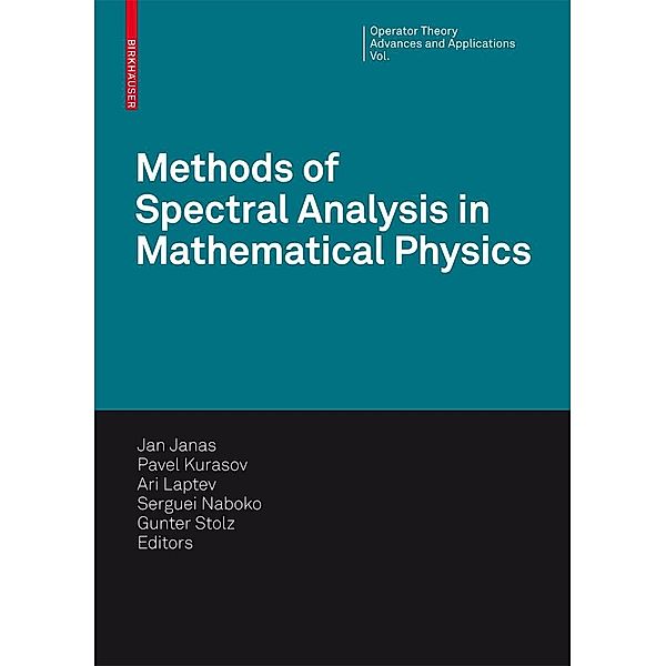 Methods of Spectral Analysis in Mathematical Physics / Operator Theory: Advances and Applications Bd.186