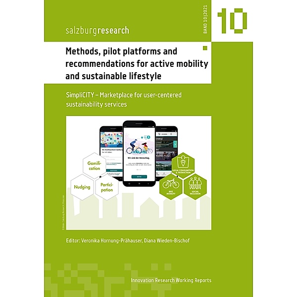 Methods, pilot platforms and recommendations for active mobility and sustainable lifestyle / Innovation Research Arbeitsberichte Bd.10