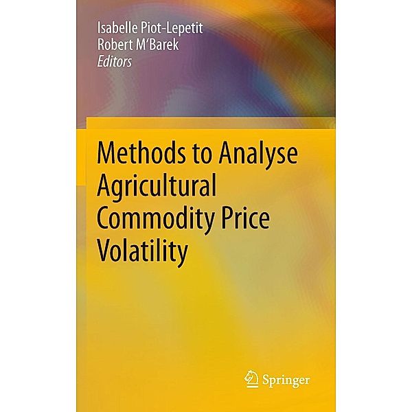 Methods to Analyse Agricultural Commodity Price Volatility, 9781441976345