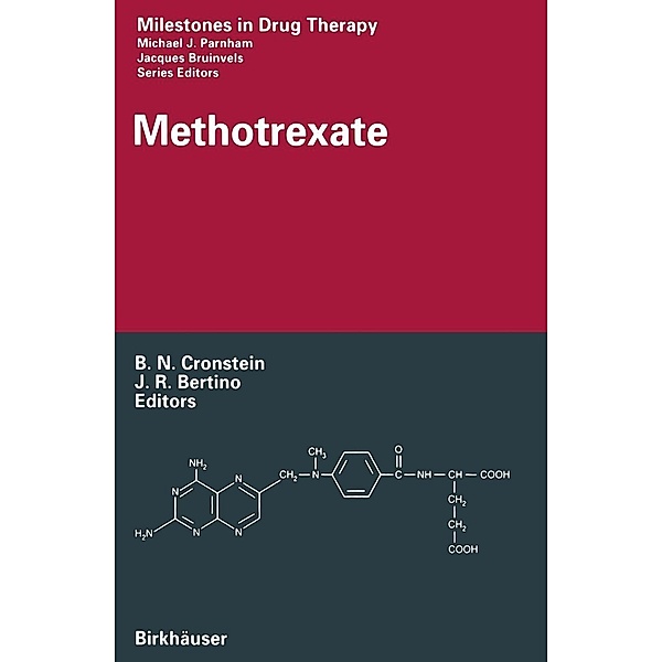 Methotrexate / Milestones in Drug Therapy
