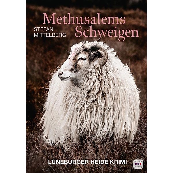 Methusalems Schweigen. Kriminalroman, Stefan Mittelberg