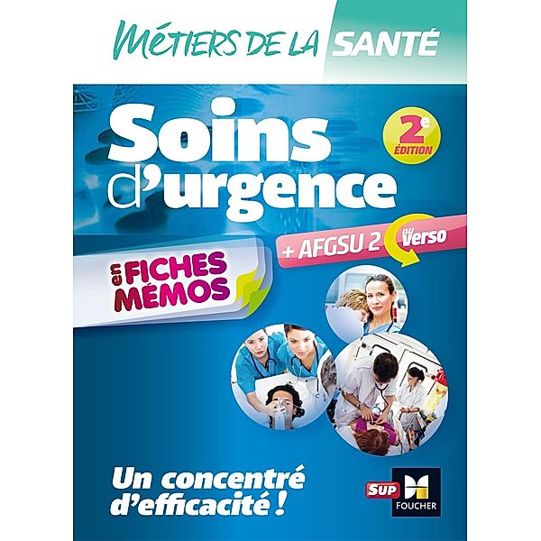 Métiers de la santé - Soins d'urgence - AFGSU en fiches mémos - Entrainement révision - 2e édition, Bruno Mailhac, Julien Derras, Kamel Abbadi, Peter Crevent, Aurélie Lefèvre, Bruno Frot, Alexis Cavaillon-Haeffner