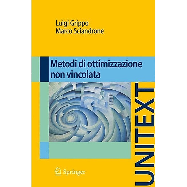 Metodi di ottimizzazione non vincolata, Luigi Grippo, Marco Sciandrone