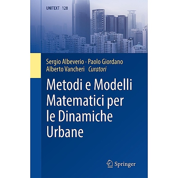 Metodi e Modelli Matematici per le Dinamiche Urbane / UNITEXT Bd.128