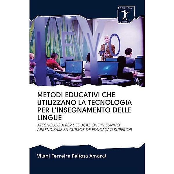 METODI EDUCATIVI CHE UTILIZZANO LA TECNOLOGIA PER L'INSEGNAMENTO DELLE LINGUE, Vilani Ferreira Feitosa Amaral