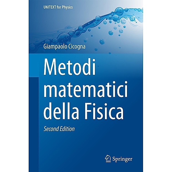 Metodi matematici della Fisica / UNITEXT for Physics, Giampaolo Cicogna