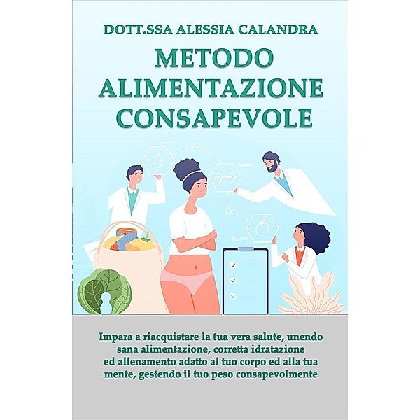 Metodo Alimentazione Consapevole, Alessia Calandra